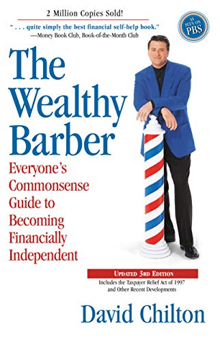The Wealthy Barber, Updated 3rd Edition: Everyone's Commonsense Guide to Becoming Financially Independent